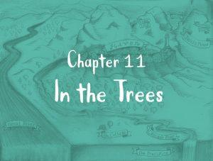 Chapter 11: In the Trees
