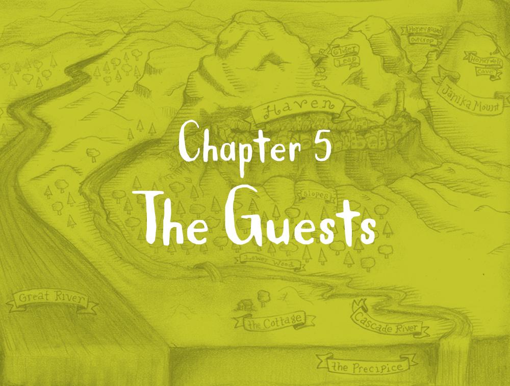 Begin Chapter 5: The Guests