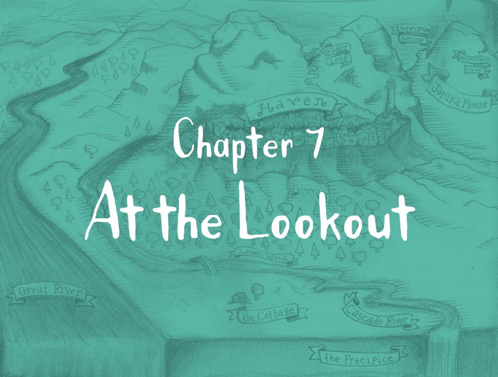 Begin Chapter 7: At the Lookout