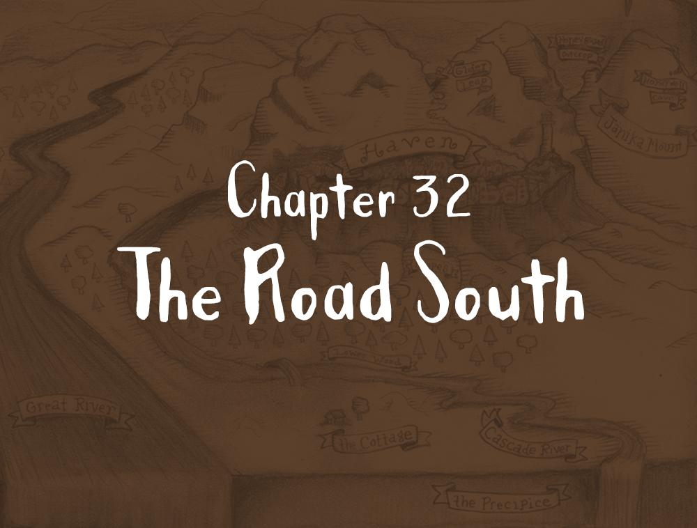Chapter 32: The Road South